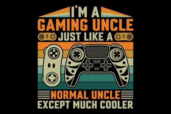I'm a Gaming Uncle Video Game T-Shirt Graphics Freebies