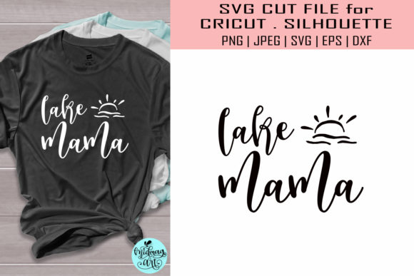 Lake Mama Summer: Graphics for T-Shirt Designs