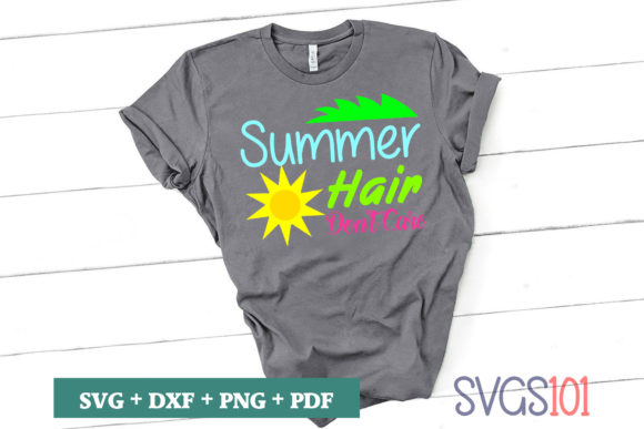 Summer Hair Don't Care Graphics