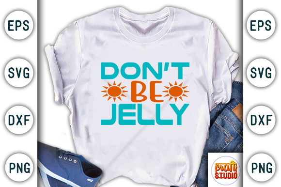 Summer Svg Design, Don’t Be Jelly Graphics