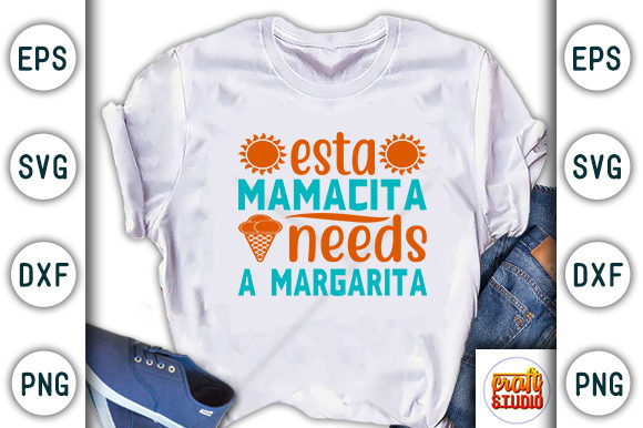 Summer Svg Design, Esta Mamacita Needs