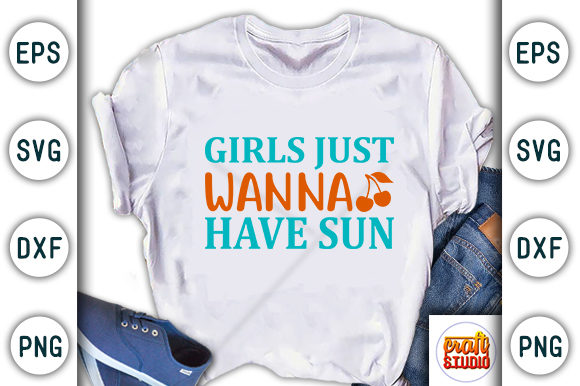 Summer Svg Design, Girls Just Wanna
