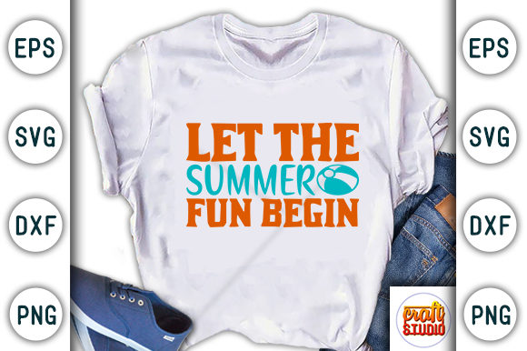 Summer Svg Design, Let the Summer Fun Begin