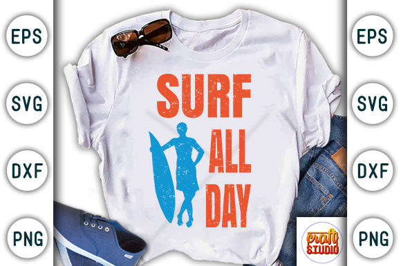 Surf All Day, Summer Beach Quote Design
